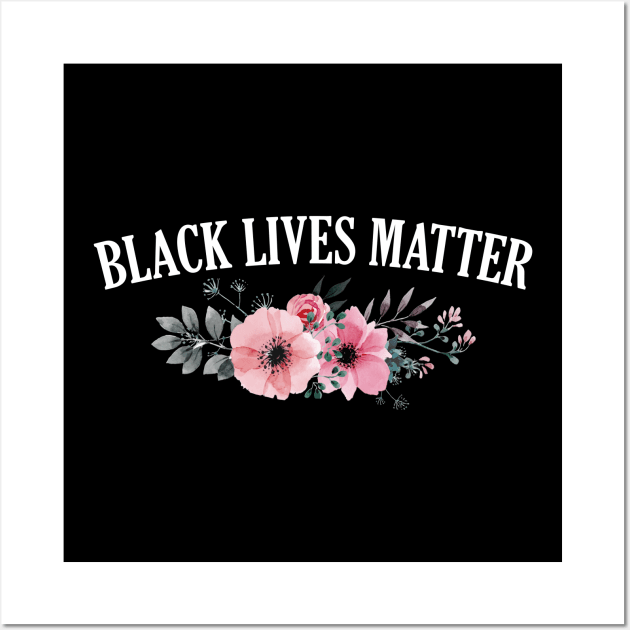 Black Lives Matter Floral Wall Art by giovanniiiii